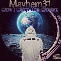Can't Stop the Cause - Single - Mayhem31