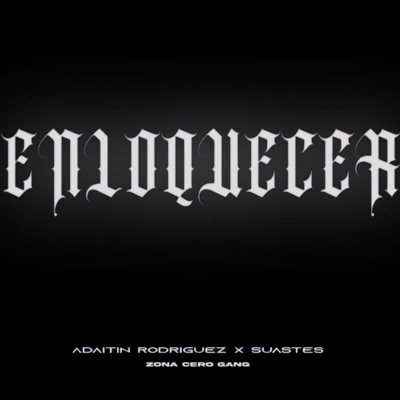 ENLOQUECER (feat. Suastes) - Single