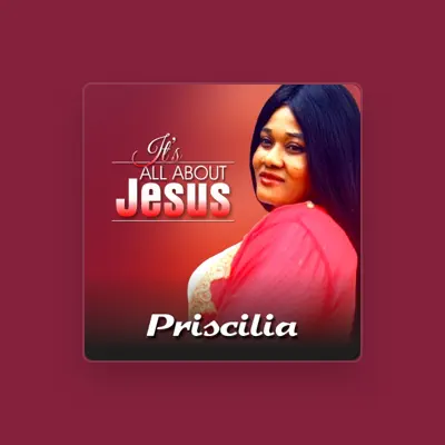 Listen to Priscilia, watch music videos, read bio, see tour dates & more!