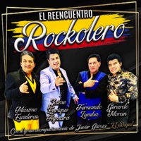Gerardo Morán, Maximo Escaleras, Jaime Enrique Aymara & Fernando Zumba - El Reencuentro Rockolero: Aquella Tarde / Eres la Razón de Mi Vida / Mi Orgullo / La Nave (feat. Javier García "El Requi")