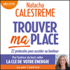 Trouver ma place - Natacha Calestrémé