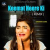 Keemat Heere Ki (Remix) - Single