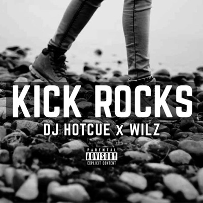 Kick Rocks (feat. Wilz) - Single