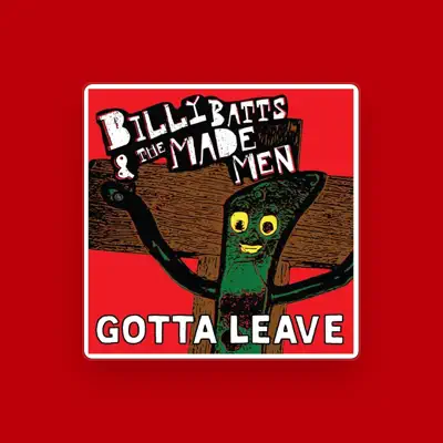 Listen to Billy Batts & the Made Men, watch music videos, read bio, see tour dates & more!