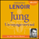 Frédéric Lenoir - Jung, Un voyage vers soi