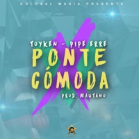 Ponte Cómoda (feat. Pipe Erre) - Single - Toyken