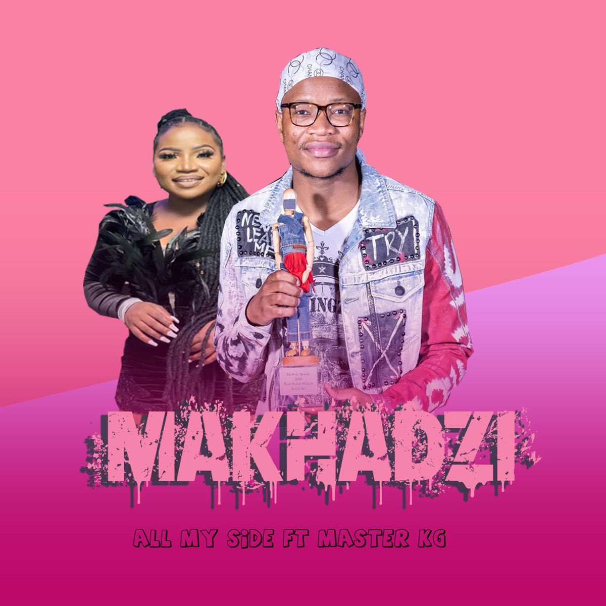 ‎Makhadzi Master KG All My Side New Hit Single Album by Psycho