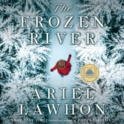 audiobook The Frozen River: A Novel (Unabridged) - Ariel Lawhon