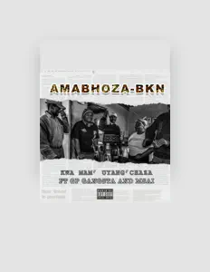 Amabhoza-BKN dinle, müzik videolarını izle, biyografisini oku, tur tarihlerini ve daha fazlasını gör!