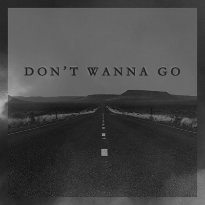 Don't Wanna Go (feat. Connor Duermit) - Single