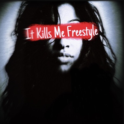 It Kills Me Freestyle - Single