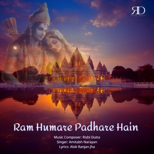 Ram Humare Padhare Hain (feat. Amitabh Narayan)