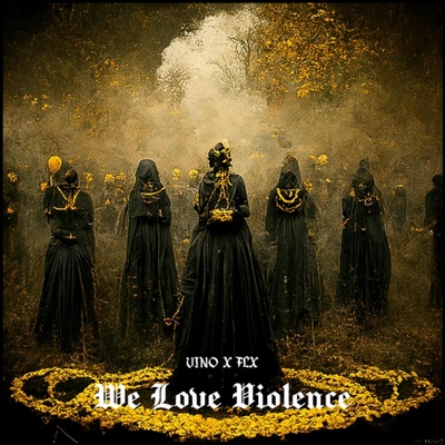 We Love Violence (feat. FLX) - Single