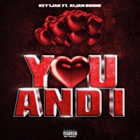 You and I (feat. Kijan Boone) - Single - Key'ijah