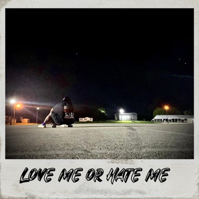 Love me or Hate me - Single