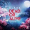 Dead Or Alive (Extended Mix) artwork