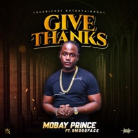Give Thanks (feat. Smoodface) - Single - Mobay Prince