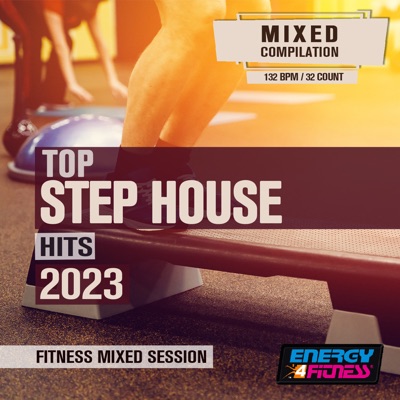 Top Step House Hits 2023 Fitness Mixed Session (15 Tracks Non-Stop Mixed Compilation for Fitness & Workout)