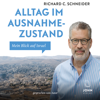 Alltag im Ausnahmezustand - Richard C. Schneider