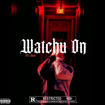Watchu On - Single
