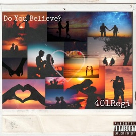 Do You Believe In Love? 401Regi