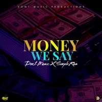 Money We Say - Single - don1 music & Simple Ras