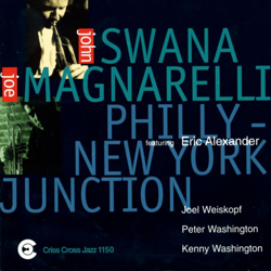 Philly - New York Junction (feat. Eric Alexander, Joel Weiskopf, Peter Washington &amp; Kenny Washington) - John Swana &amp; Joe Magnarelli Cover Art