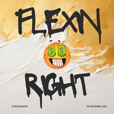 Flexin Right - Single