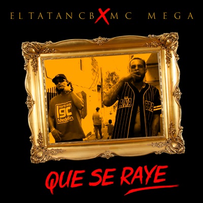 Que Se Raye (feat. Mc Mega LNDN) - Single