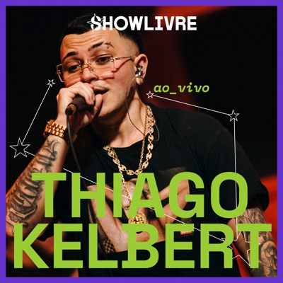 Thiago Kelbert no Estúdio Showlivre (Ao Vivo) - Single
