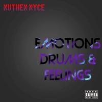 Emotions Drums & Feelings - Single - Nuthen Nyce