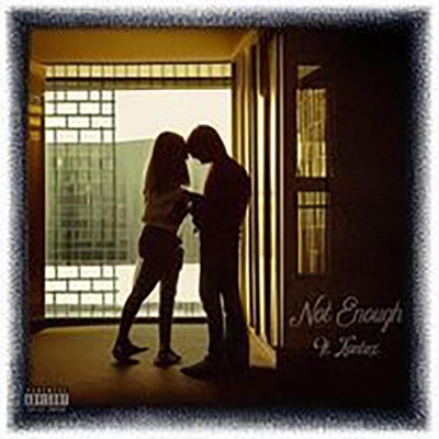 Not Enough (feat. Kontex) - Single
