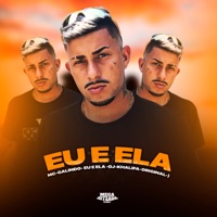 Eu e Ela - Single - Mc Galindo & Dj Khalifa Original