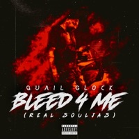 Bleed 4 Me (Real Solja'z) - Single - Quail Glock