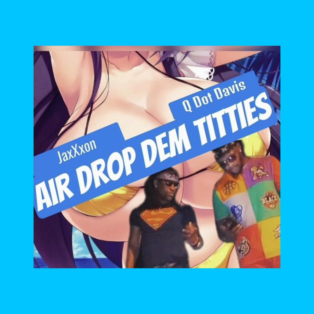 Air Drop Dem Titties - Single (feat. Jaxxxon) - Single - Album by Q Dot  Davis - Apple Music