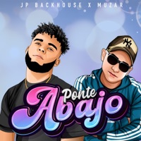 PONTE ABAJO - Single - JP Backhouse & Muzar
