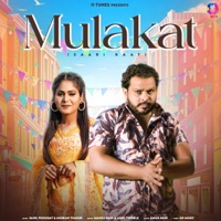 Mulakat (feat. Sahil Phougat & Muskan Thakur) - Single - Ashu Twinkle & Manoj Nain