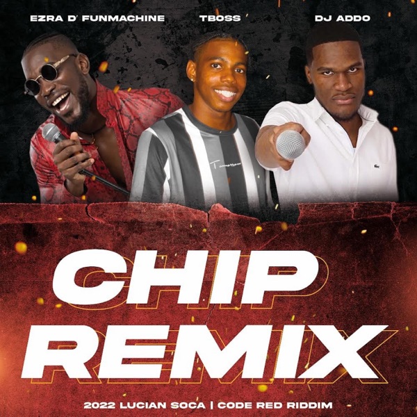 Chip (feat. Ezra D’FunMachine) [Remix] - Single