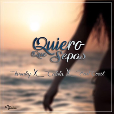 Quiero que sepas (feat. Klela & East Coast) - Single