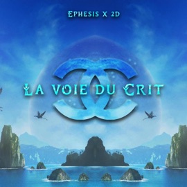 La voie du Crit (feat. 2D_musics) Ephesis