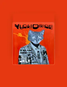 Yudai Orangeを聴いたり、ミュージックビデオを鑑賞したり、経歴やツアー日程などを確認したりしましょう！