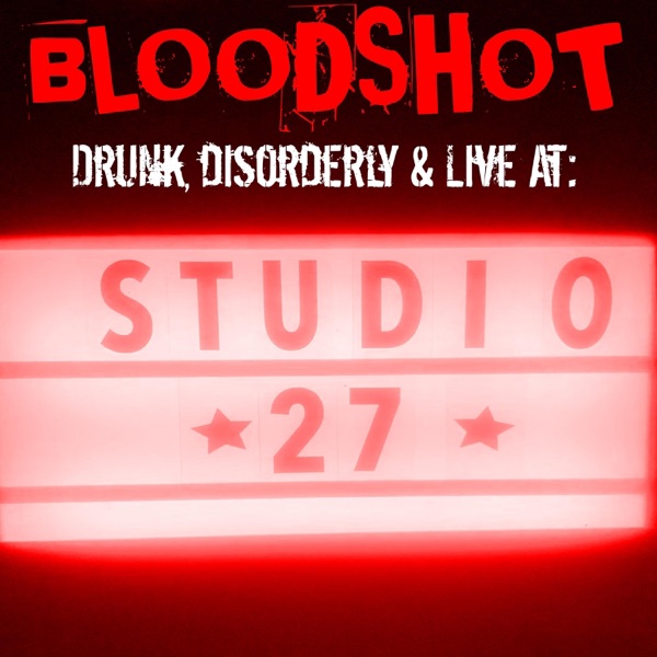 Drunk, Disorderly & Live at Studio 27