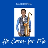 He Cares for Me - Single - Elijah Oloruntoba