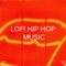 Mellow Music - Lo-Fi Beats, Lofi Hip-Hop Beats & Lofi Sleep Chill & Study lyrics