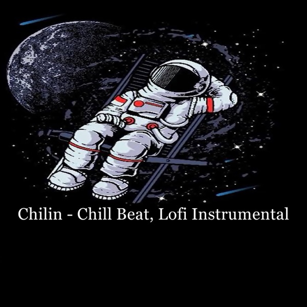 Chilin - Chill Beat, Lofi Instrumental