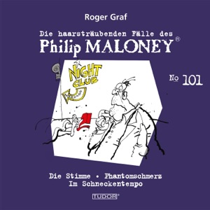 Folge 101: Die Stimme / Phantomschmerz / Im Schneckentempo (Die haarsträubenden Fälle des Philip Maloney)