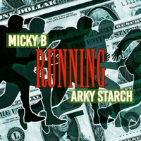 Running (feat. MickyB) - Single - Arky Starch