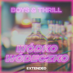 Wódko wódeczko (Extended)