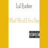 What Would You Say - Single