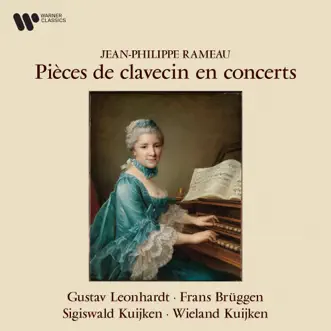 Rameau: Pièces de clavecin en concert by Frans Brüggen, Gustav Leonhardt, Wieland Kuijken & Sigiswald Kuijken album reviews, ratings, credits